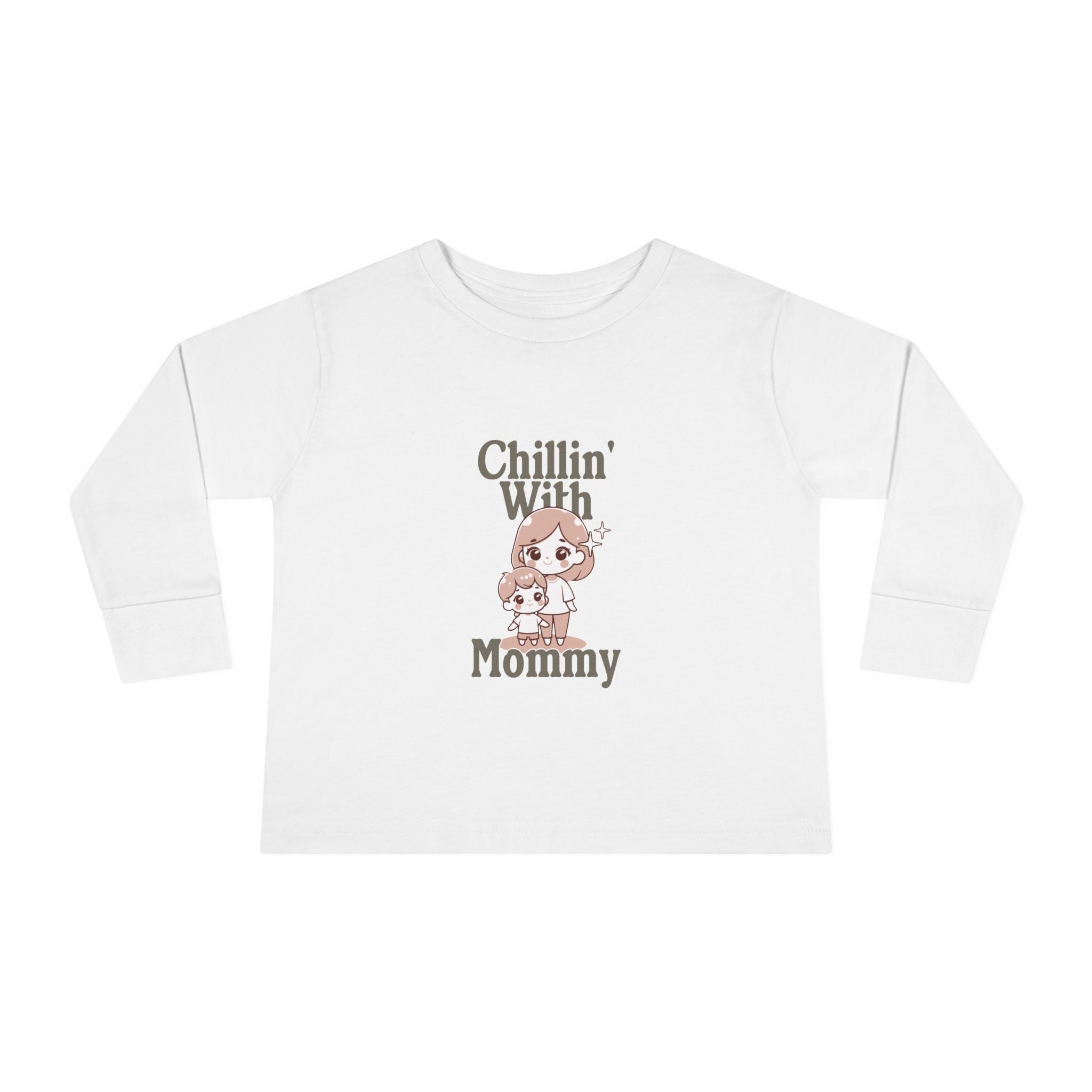 Chillin' With Mommy Toddler Long Sleeve Tee